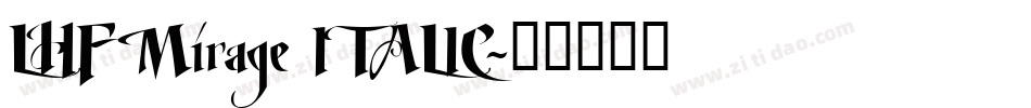 LHF Mirage ITALIC字体转换